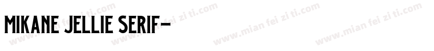 Mikane Jellie Serif字体转换